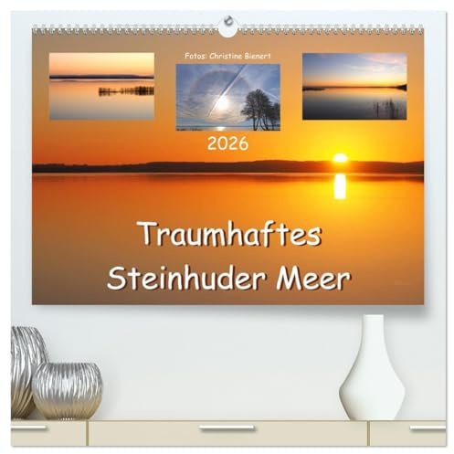 Traumhaftes Steinhuder Meer (hochwertiger Premium Wandkalender 2026 DIN A2 quer), Kunstdruck in Hochglanz: Stimmungsvolle Fotos vom Steinhuder Meer (CALVENDO Natur)