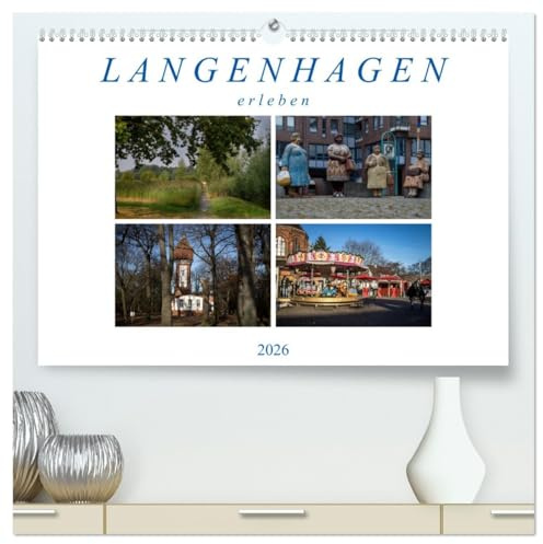 Langenhagen erleben (hochwertiger Premium Wandkalender 2026 DIN A2 quer), Kunstdruck in Hochglanz: Fotografische Impressionen von Langenhagen (CALVENDO Orte)