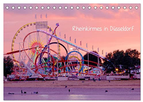 Rheinkirmes in Düsseldorf (Tischkalender 2026 DIN A5 quer), CALVENDO Monatskalender: Im Juli wird es bunt in Düsseldorf und es geht rund: Rheinkirmes (CALVENDO Orte)