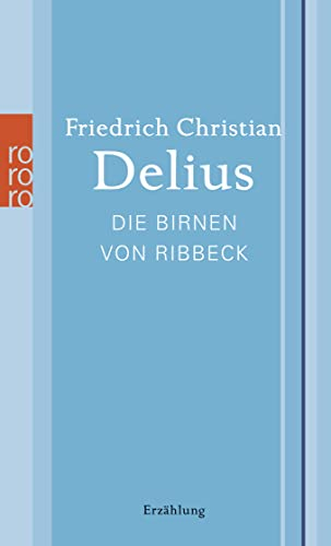Die Birnen von Ribbeck: Werkausgabe in Einzelbänden (Delius: Werkausgabe in Einzelbänden)