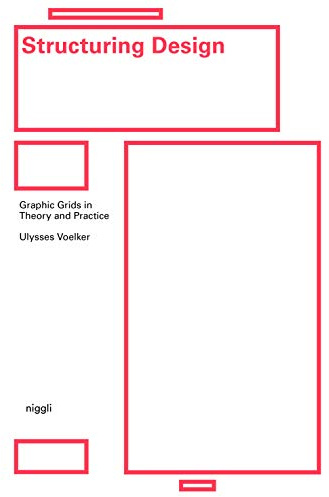 Structuring Design: Graphic Grids in Theory and Practice