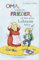 »Oma«, schreit der Frieder, »ich hab meine Lehrerin lieber!« (Oma und Frieder, Band 6)