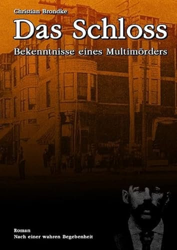 Das Schloss: Bekenntnisse eines Multimörders