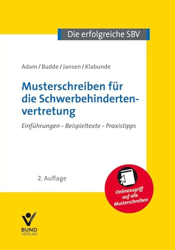 Musterschreiben für die Schwerbehindertenvertretung: Einführungen - Beispieltexte - Praxistipps: Einführungen - Beispieltexte - Praxistipps, inklusive ... erfolgreiche Schwerbehindertenvertretung)