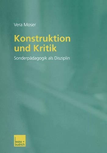 Konstruktion und Kritik: Sonderpädagogik als Disziplin