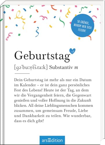 Geburtstag (Substantiv, m): 50 Gründe, warum wir dich feiern! | Definition Geburtstag: modernes Komplimentebuch zum Verschenken (Das kleine Wörterbuch)