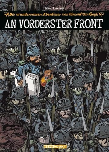 Die wundersamen Abenteuer des Vincent van Gogh: An vorderster Front: Die wundersamen Abenteuer von Vincent van Gogh