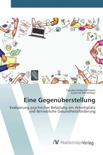 Eine Gegenüberstellung: Evaluierung psychischer Belastung am Arbeitsplatz und Betriebliche Gesundheitsförderung