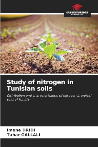 Study of nitrogen in Tunisian soils: Distribution and characterization of nitrogen in typical soils of Tunisia