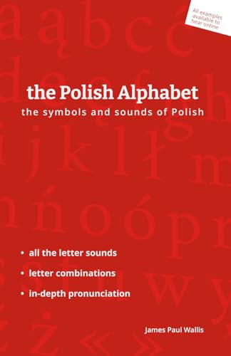 The Polish Alphabet: The Symbols and Sounds of Polish