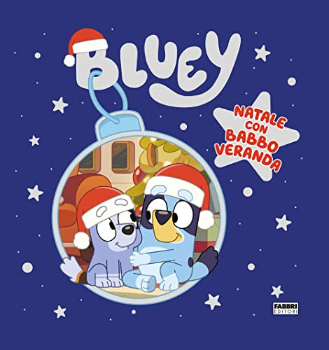 Natale con Babbo Veranda. Bluey. Ediz. a colori: Vol. 7