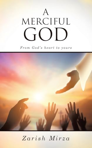 A MERCIFUL GOD: From God’s heart to yours