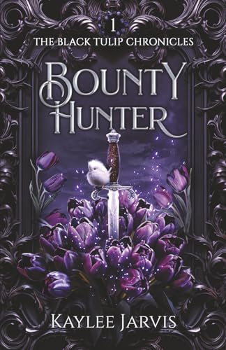 Bounty Hunter: The Black Tulip Chronicles