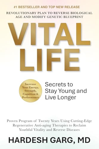 Vital Life: Secrets to Stay Younger and Live Longer: Secrets to Stay Young and Live Longer