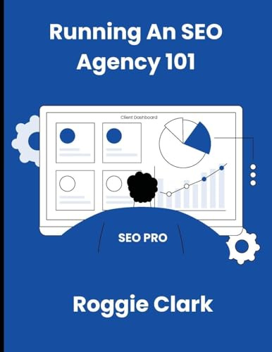 Running An SEO Agency 101: Grow Your SEO Digital Marketing Agency In This New AI Landscape