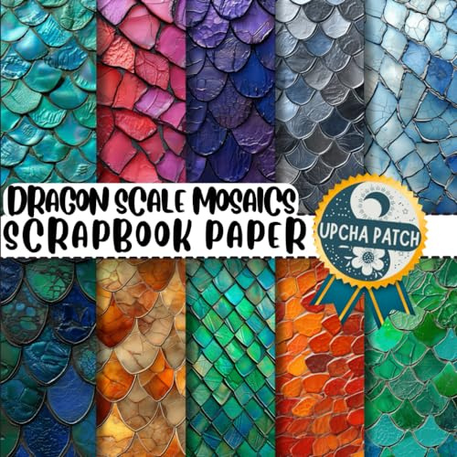 Dragon Scale Mosaics Scrapbook Paper: Double-Sided Decorative Craft Papers For Wrapping, Junk Journals & Mixed Media, Card Making And More
