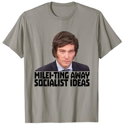 Javier Milei verwirft sozialistische Ideen T-Shirt