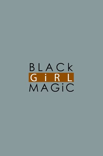 Black Girl Magic: notebook for Brown Skin Girl