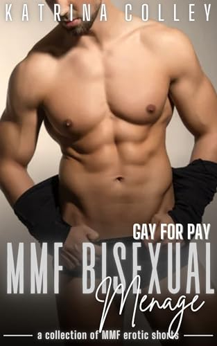 MMF Bisexual Menage 4-Story Bundle: Straight Guys Going Gay For Pay (MMF Bisexual Menage Bundles Book 9) (English Edition)