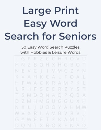 Large Print Easy Word Search for Seniors: 50 Relaxing Word Search Puzzles with Hobbies & Leisure Words