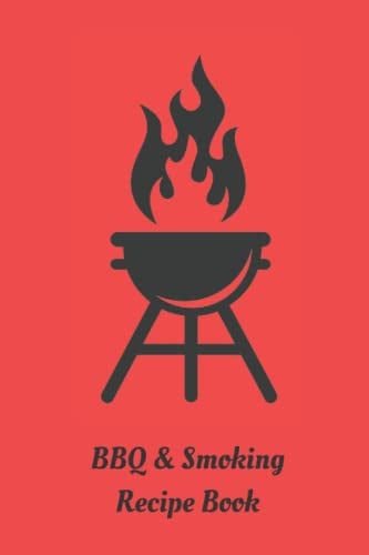 Black Kettle Grill on Red Barbeque and Smoking Recipe Book: Barbeque and Smoking Recipe Book (6 x 9 inches, 150 pages)