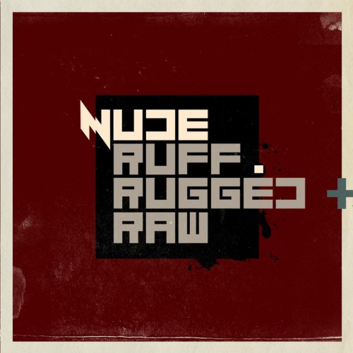 Ruff, Rugged + Raw (Orange Blend RMX)