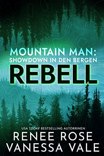 Rebell (Mountain Men: Showdown in den Bergen 2)