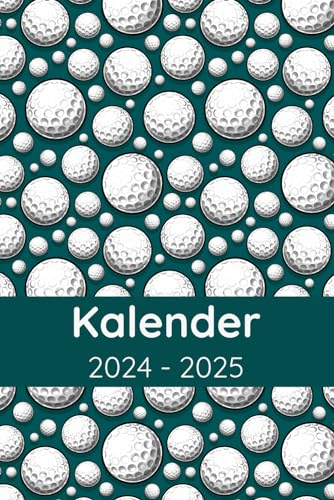 Kalender 2024-2025: Geschenk für Golf Liebhaber, Golfspieler, Golfer, Golffan, Trainer, Terminplaner, Wochenplaner und Monatsplaner