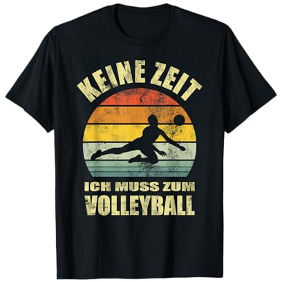 KEINE ZEIT ICH MUSS ZUM VOLLEYBALL Volleyballspieler Vintage T-Shirt