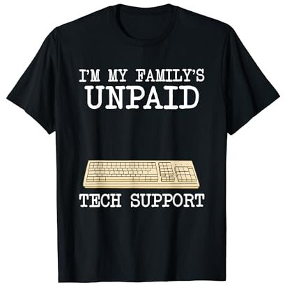 IT Nerd Geek Computer I'm My Family's Unpaid Tech Support T-Shirt