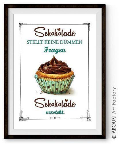 SCHOKOLADE VERSTEHT | ABOUKI Kunstdruck | Coole Witzige Geschenke Kleine Lustige Geschenke Wandbild Poster Plakat Spruch Bild Schilder Wanddekoration Aufmunterung | Deutsch oder Englisch