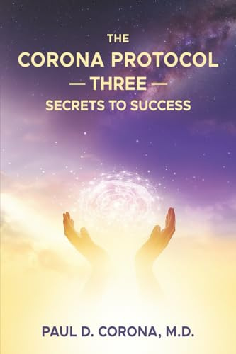 The Corona Protocol Three Secrets to Success
