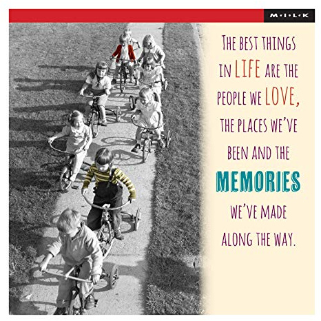 M.I.L.K Greeting Card - Best Things in Life are Love and Memories