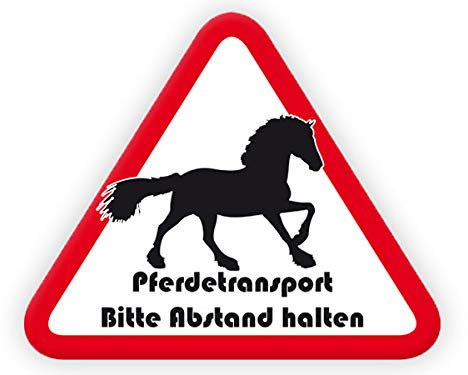Tierisch werben Pferdetransport - Bitte Abstand halten! (30x25 cm) Schild o. Aufkleber für Pferdeanhänger in konturgeschnittener Dreiecksform Motiv: Pferd (Aufkleber)