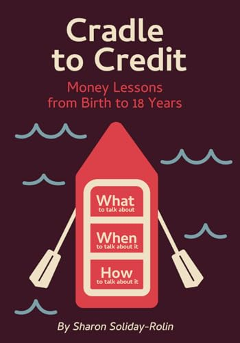 Cradle to Credit: Money Lessons From Birth To 18
