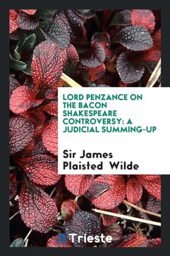 Lord Penzance on the Bacon Shakespeare controversy: A judicial summing-up