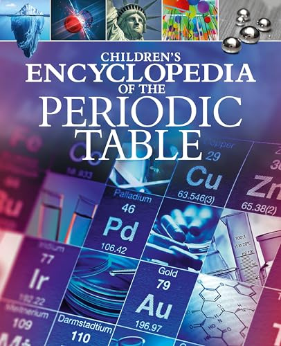 Children's Encyclopedia of the Periodic Table (Arcturus Children's Reference Library)