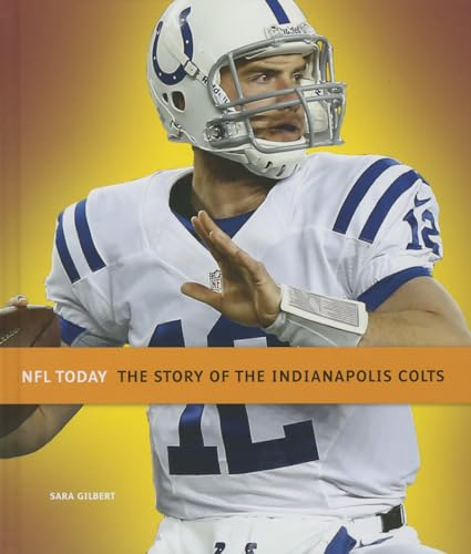 The Story of the Indianapolis Colts (NFL Today)