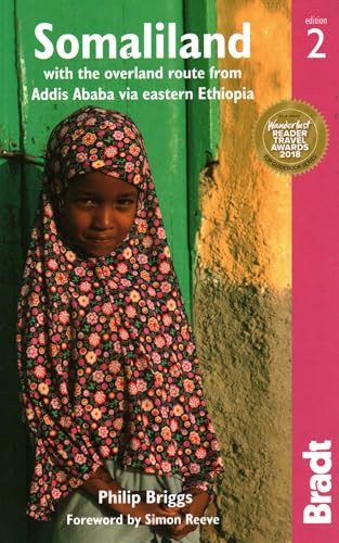 Somaliland: with the overland route from Addis Ababa via Eastern Ethiopia (Bradt Travel Guides)