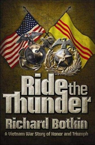 Ride the Thunder: A Vietnam War Story of Honor and Triumph