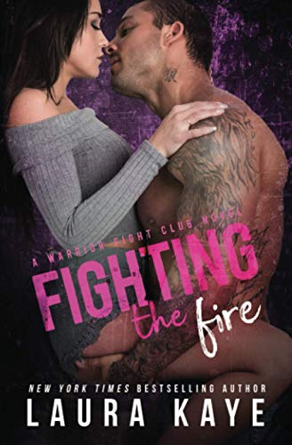 Fighting the Fire (Warrior Fight Club, Band 3)