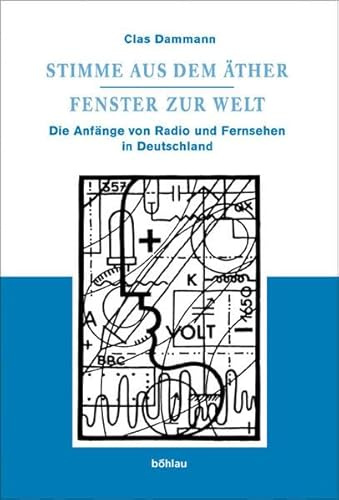 Stimme aus dem Äther - Fenster zur Welt. Die Anfänge von Radio und Fernsehen in Deutschland