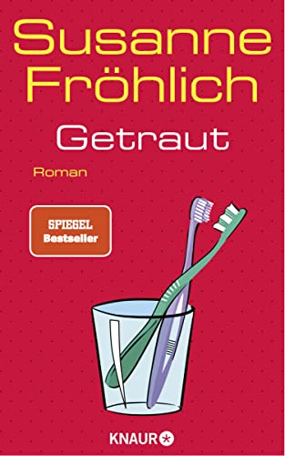 Getraut: Roman | Kult-Bestsellerheldin Andrea Schnidt ist zurück! (Ein Andrea Schnidt Roman, Band 12)