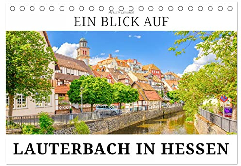 Ein Blick auf Lauterbach in Hessen (Tischkalender 2026 DIN A5 quer), CALVENDO Monatskalender: Lauterbach, die Stadt mit dem Strolch (CALVENDO Orte)