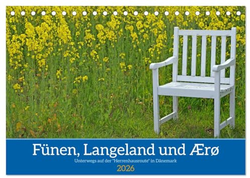 Fünen, Langeland und Ærø - Unterwegs auf der Herrenhausroute in Dänemark (Tischkalender 2026 DIN A5 quer), CALVENDO Monatskalender: Ein visueller ... reicher Geschichte begeistern (CALVENDO Orte)