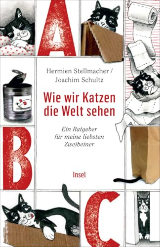 Wie wir Katzen die Welt sehen: Ein Ratgeber für meine liebsten Zweibeiner (insel taschenbuch)