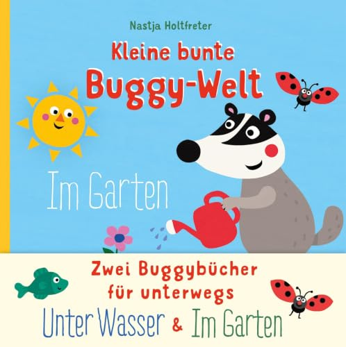 Kleine bunte Buggy-Welt - Unter Wasser & Im Garten: Zwei Buggybücher für unterwegs (Bunte Welt)
