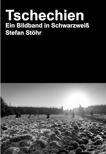 Tschechien: Ein Bildband in schwarzweiß