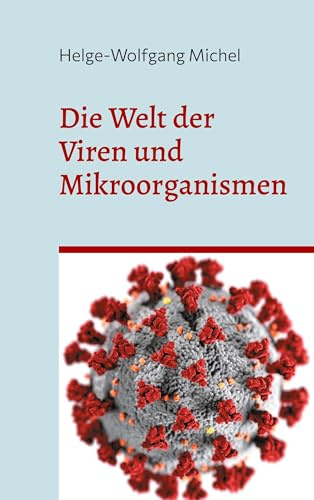 Die Welt der Viren und Mikroorganismen