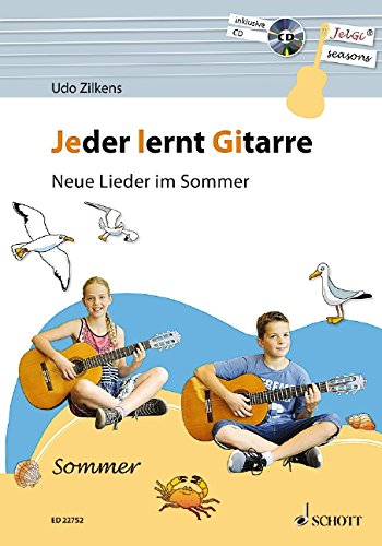 Jeder lernt Gitarre - Neue Lieder im Sommer: JelGi-Liederbuch für allgemein bildende Schulen. Gitarre. Lehrbuch.